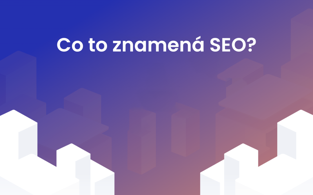 Co to znamená SEO?