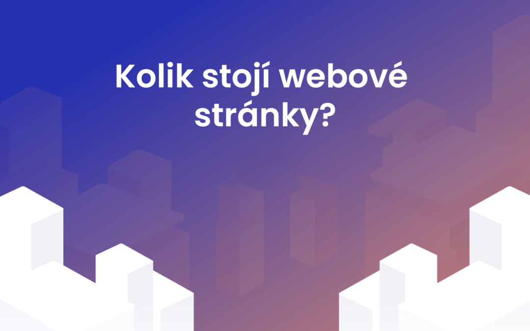 Kolik stojí webové stránky?